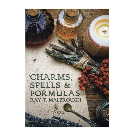 Ray t. malbrough’s charms, spells, and formulas