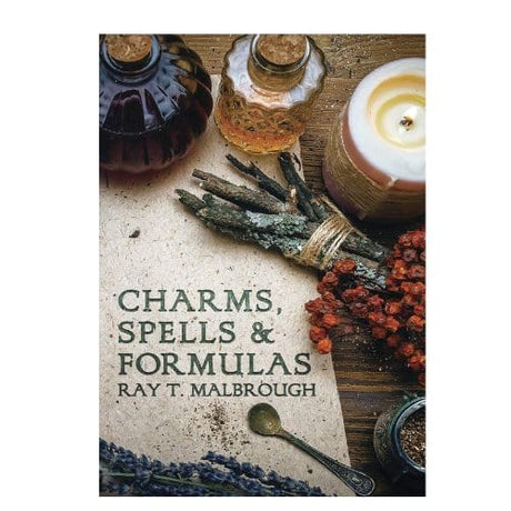 Ray t. malbrough’s charms, spells, and formulas