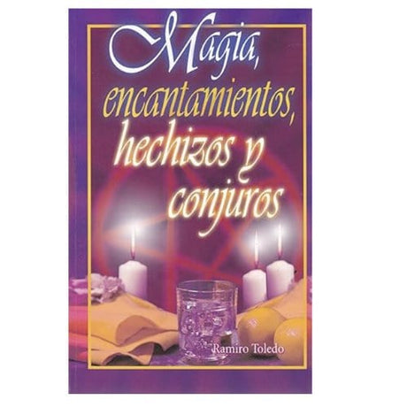 Libro Magia, encantamientos, hechizos y conjuros Ramiro Toledo - Shop Cosmic Healing