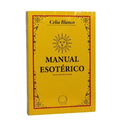 Celia Blanco Manual esotérico: Una nueva dimensión de nuestro folkore: sus mitos, leyendas y la magia