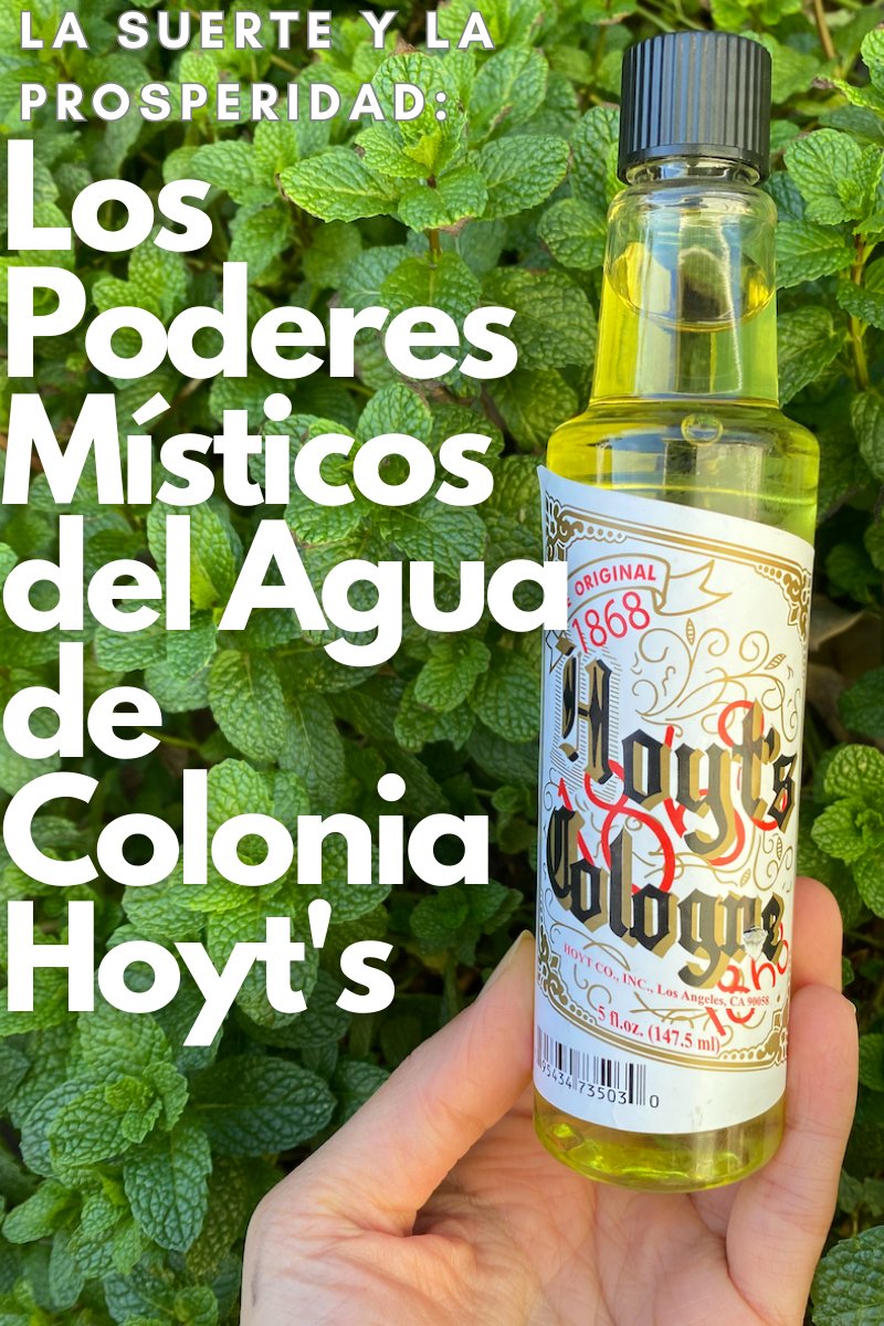 La Suerte y la Prosperidad: Los Poderes Místicos del Agua de Colonia Hoyt's - Shop Cosmic Healing