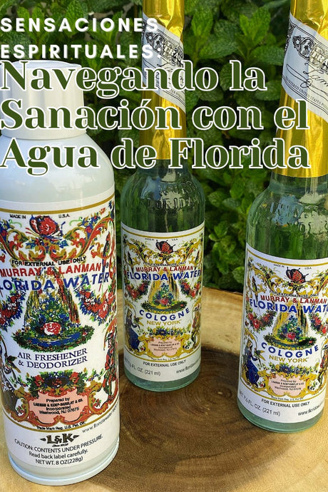 Sensaciones Espirituales: Navegando la Sanación con el Agua Florida - Shop Cosmic Healing