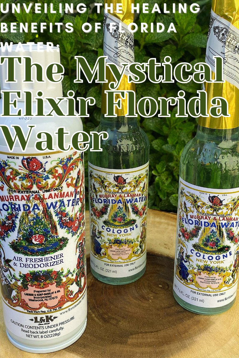 The Mystical Elixir: Unveiling the Healing Benefits of Florida Water - Shop Cosmic Healing 