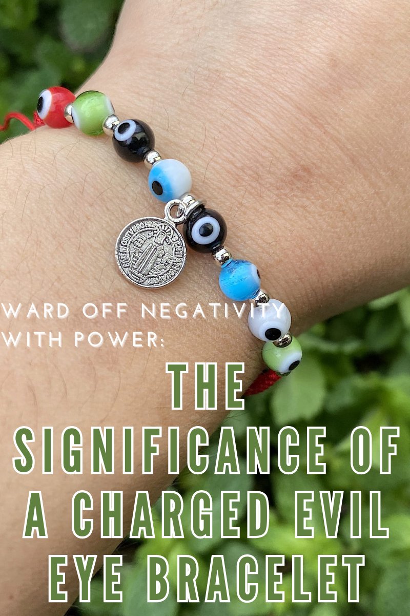 Ward Off Negativity with Power: The Significance of a Charged Evil Eye Bracelet - Shop Cosmic Healing