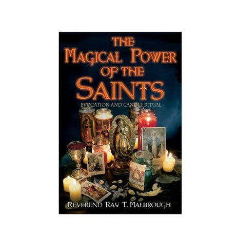 Reverend ray t. malbrough's the magical power of the saints: evocation and candle rituals