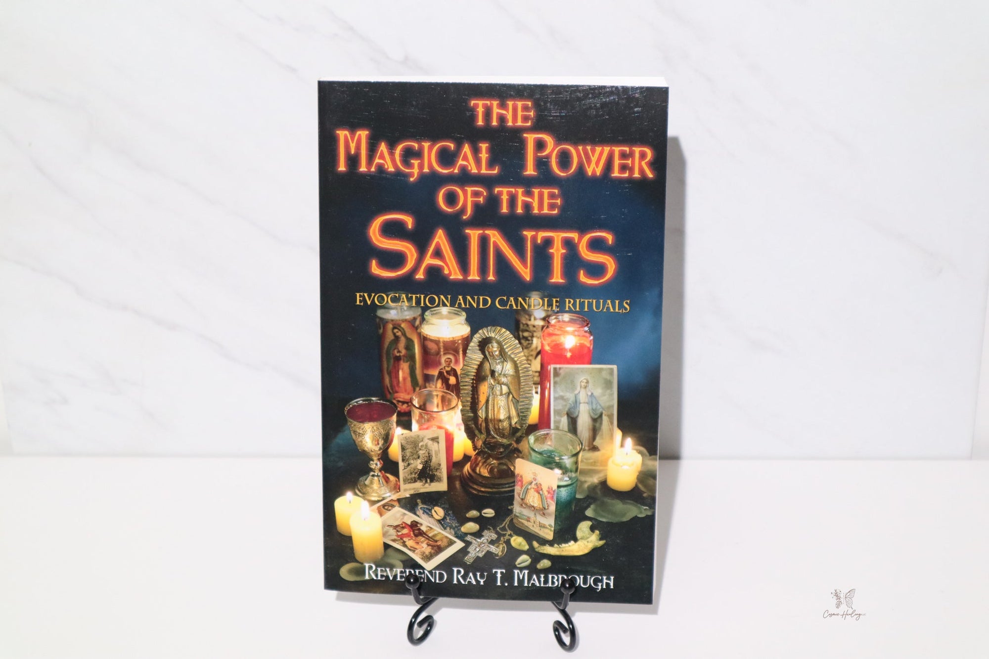 The Magical Power of the Saints: Evocation and Candle Rituals By Reverend Ray T. Malbrough - Shop Cosmic Healing
